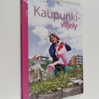 Anu Ranta ym. : Kaupunkiviljely - pikkukuva 1