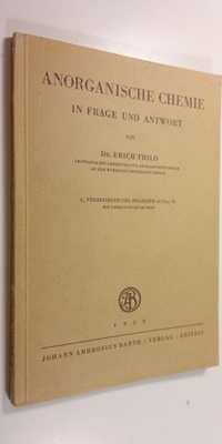 Erich Thilo : Anorganische Chemie in Frage und Antwort