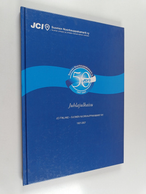 JCI Finland : Suomen nuorkauppakamarit ry 1957-2007 : tav...