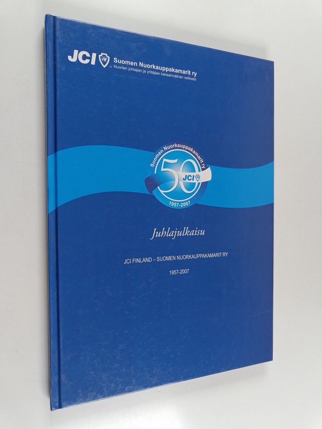 JCI Finland : Suomen nuorkauppakamarit ry 1957-2007 : tav...