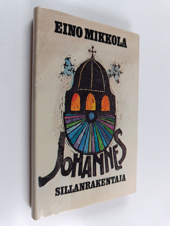 Eino Mikkola : Johannes sillanrakentaja