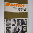 Ernst Roth : The Business of Music : reflections of a mus... - pikkukuva 1