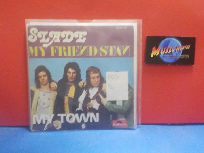 SLADE - MY TOWN EX/EX FRA 7"