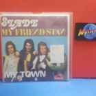 SLADE - MY TOWN EX/EX FRA 7" - pikkukuva 1