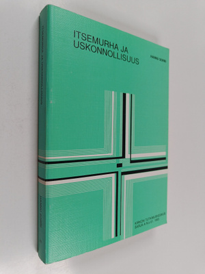 Hannu Sorri : Itsemurha ja uskonnollisuus : itsemurhan te...