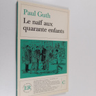 Paul Guth : Le naif aux quarante enfants - pikkukuva 1