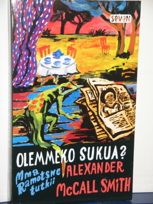 Alexander McCall Smith: OLEMMEKO SUKUA?
