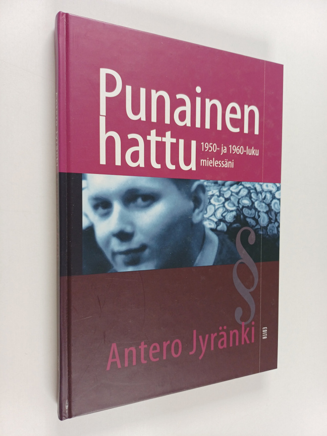 Antero Jyränki : Punainen hattu : 1950- ja 1960-luku miel...