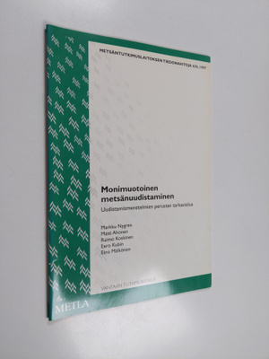 Monimuotoinen metsänuudistaminen : uudistamismenetelmien ...