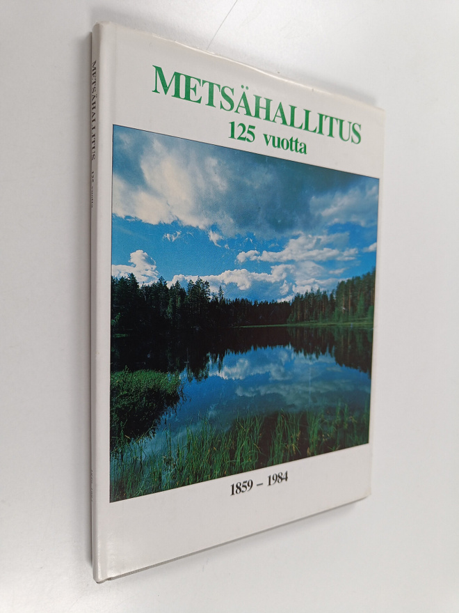 Metsähallitus 125 vuotta 1859-1984
