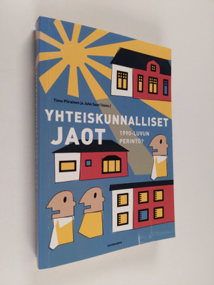 Yhteiskunnalliset jaot : 1990-luvun perintö?