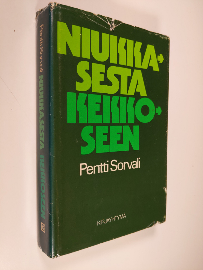 Pentti Sorvali : Niukkasesta Kekkoseen (signeerattu)