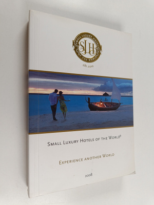 Small Luxury hotels of the world - Experience another world