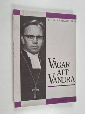 Stig Kankkonen : Vägar att vandra en bok om John Vikström