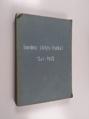 George Fredrik Granfelt : Suomen Yhdys-Pankki 1862-1912