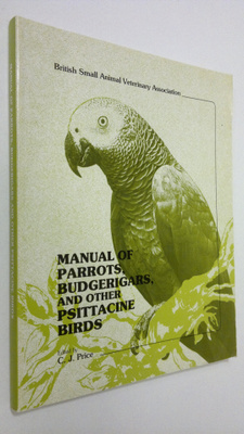 C. J. Price : Manual of Parrots, Budgerigars, and Other P...