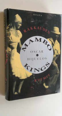 Oscar Hijuelos : Mambo Kings : rakkauden rytmit
