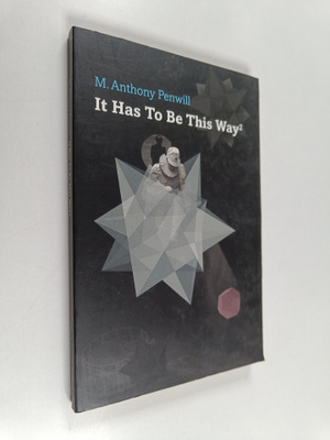 M. Anthony Penwill ym. : It Has to be this Way2