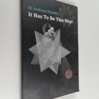M. Anthony Penwill ym. : It Has to be this Way2 - pikkukuva 1