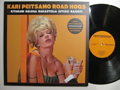 Kari Peitsamo Road Hogs Kitarani Haluaa Rakastella Äitiäs LP