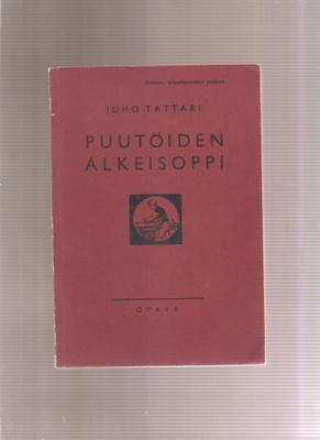 Tattari, Juho: Puutöiden alkeisoppi, Otava 1956, nid, 2p,K3