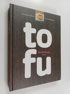 Marianne Kiskola ym. : Tofukeittokirja