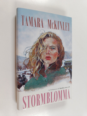 Tamara McKinley : Stormblomma