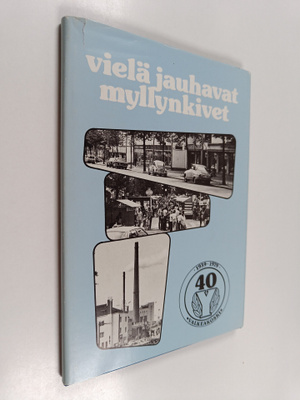 Kyösti Karppinen : Vielä jauhavat myllynkivet