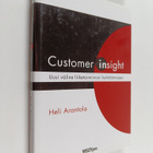 Heli Arantola : Customer insight : uusi väline liiketoimi... - pikkukuva 1