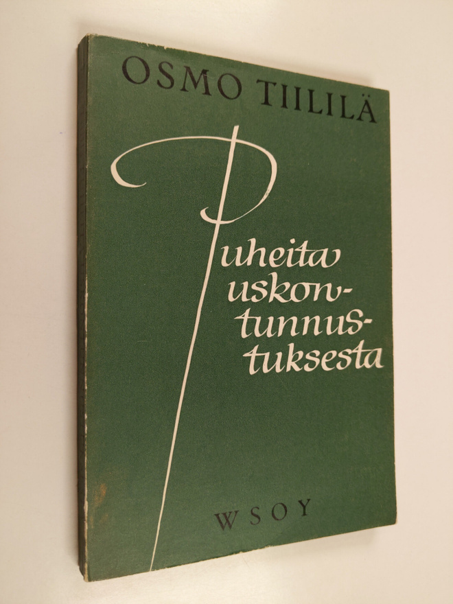 Osmo Tiililä : Puheita uskontunnustuksesta