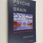 Fred M. Levin : Psyche and brain : the biology of talking... - pikkukuva 1