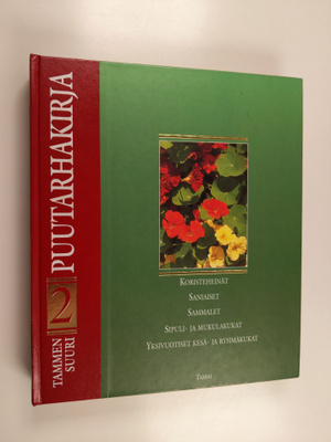 Pentti (toim.) Alanko : Tammen suuri puutarhakirja 2