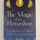 Robert Means Lawrence : The Magic of the Horseshoe - Folk... - pikkukuva 1