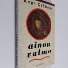 Kaye Gibbons : Ainoa vaimo - pikkukuva 1