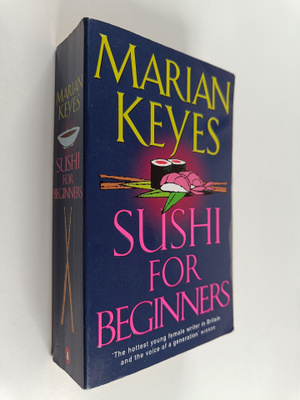 Marian Keyes : Sushi for Beginners