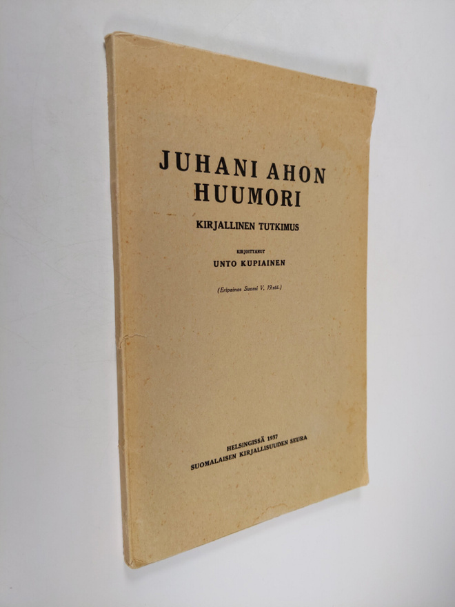 Unto Kupiainen : Juhani Ahon huumori : kirjallinen tutkimus