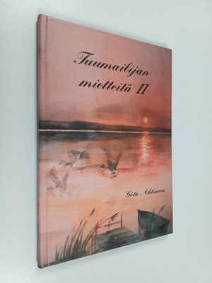 Göta Ahtineva : Tuumailijan mietteitä 2