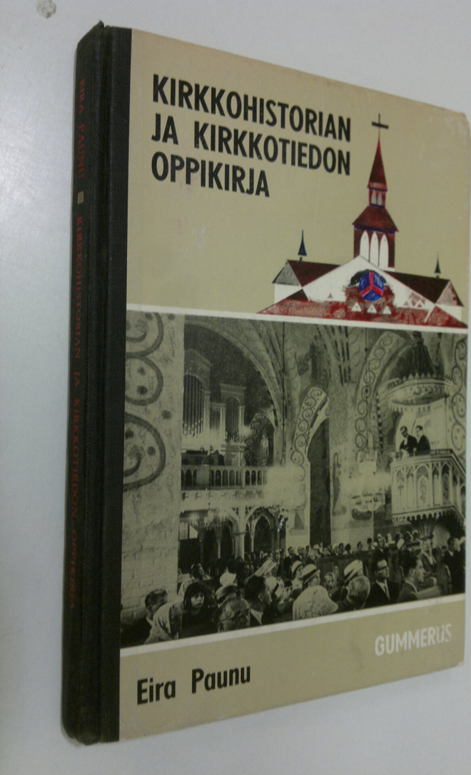 Eira Paunu : Kirkkohistorian ja kirkkotiedon oppikirja ke...