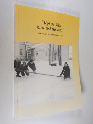 Heikki Mantere : Hollolan kotiseutukirja XIV "Kyl se käy ...