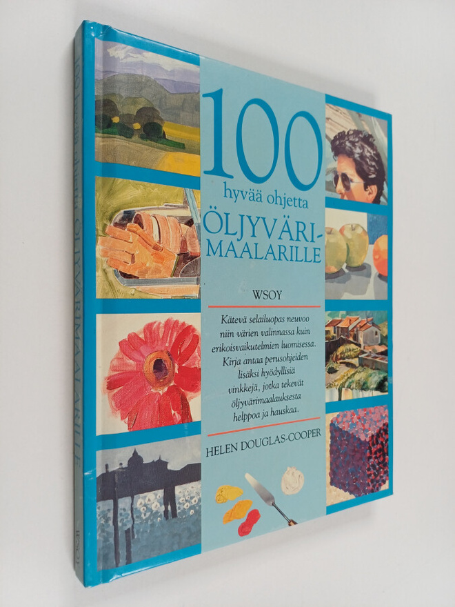 Helen Douglas-Cooper : 100 hyvää ohjetta öljyvärimaalarille