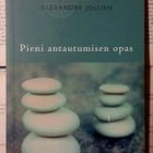 Alexandre Jollien - Pieni antautumisen opas (nid.) - pikkukuva 1