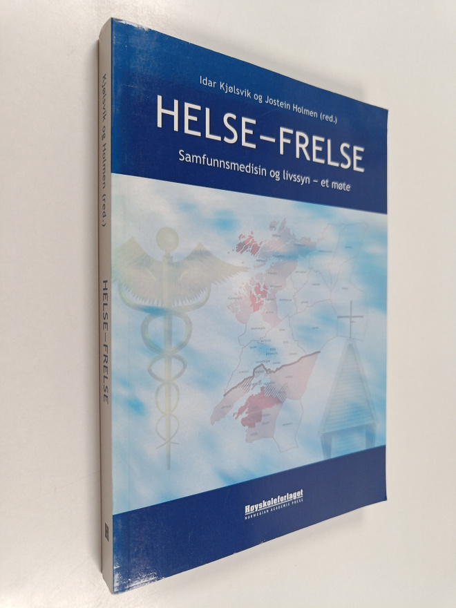 Idar Kjolsvik ym. : Helse - frelse - samfunnsmedisin og l...