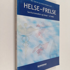 Idar Kjolsvik ym. : Helse - frelse - samfunnsmedisin og l... - pikkukuva 1