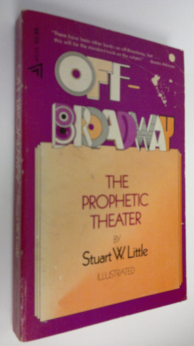 Stuart W. Little : Off-Broadway : The prophetic theater