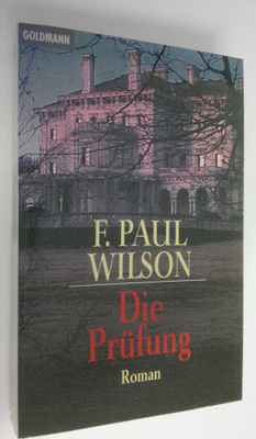 F. Paul Wilson : Die Prufung : roman