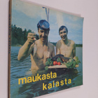 Jaakko Kolmonen : Maukasta kalasta - pikkukuva 1
