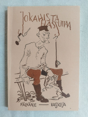 Jokahista hassuttaa; Pälkäne - kaskuja