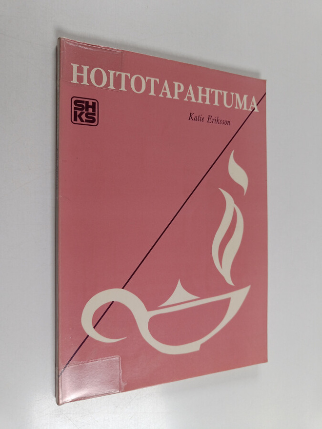 Katie Eriksson : Hoito-oppi 2 : hoitotapahtuma