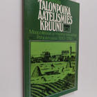 Eino Jutikkala : Talonpoika - aatelismies - kruunu : maap... - pikkukuva 1
