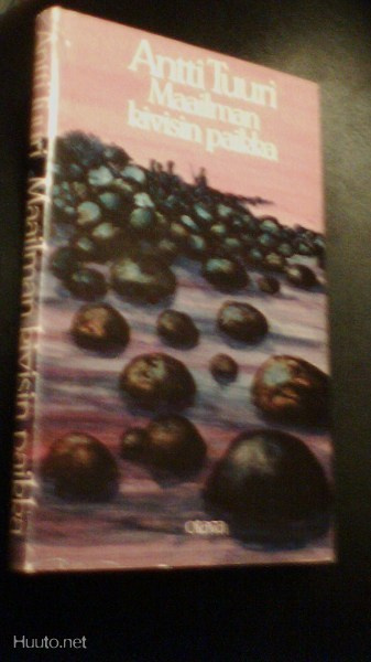 Antti Tuuri: Maailman kivisin paikka (1.p.1980) Sis.pk:t